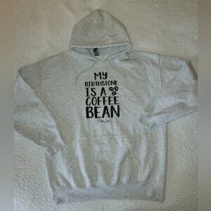 "My Birthstone Is A Coffee Bean" Novelty Hoodie Gray Size Large